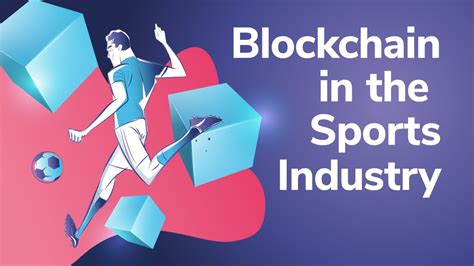 blockchain sports|Blockchain in Sports – 6 Popular Applications You Must Know.